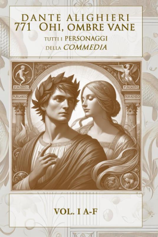 Ohi ombre vane. Tutti i personaggi della Divina Commedia. Vol. 1: A-F - Dante Alighieri - copertina