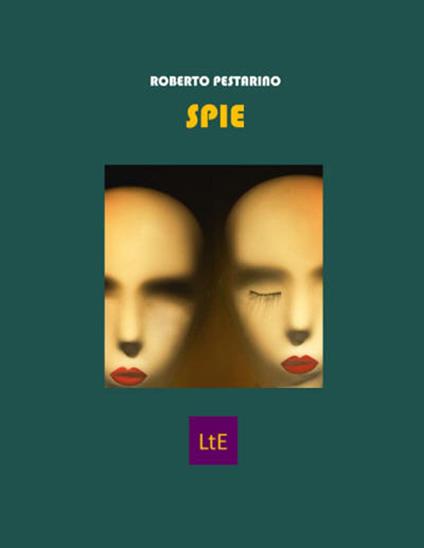 Spie - Roberto Pestarino - copertina