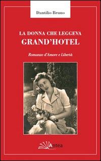 La donna che leggeva Grand'Hotel - Dantilio Bruno - copertina