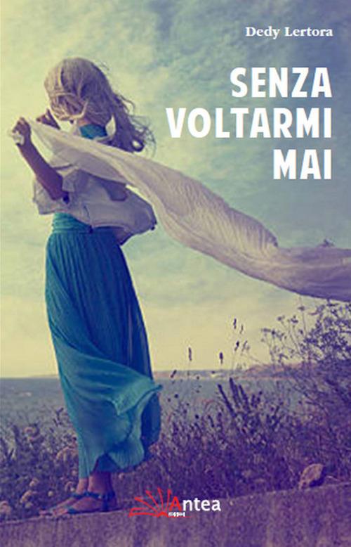 Senza voltarmi mai - Dedy Lertora - copertina