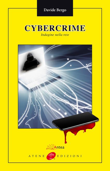 Cybercrime. Indagine nella rete - Davide Bergo - copertina