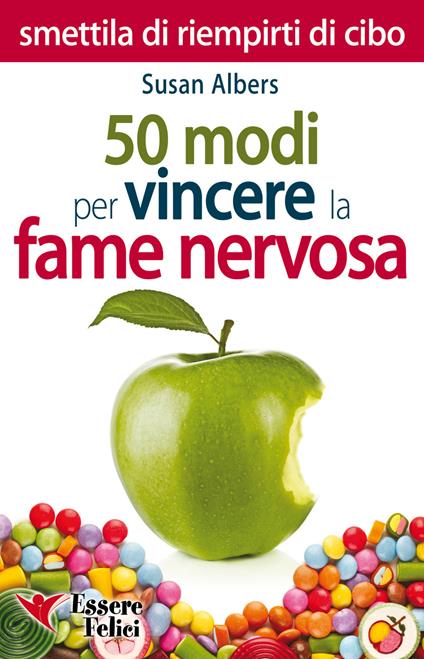50 modi per vincere la fame nervosa - Susan Albers - copertina