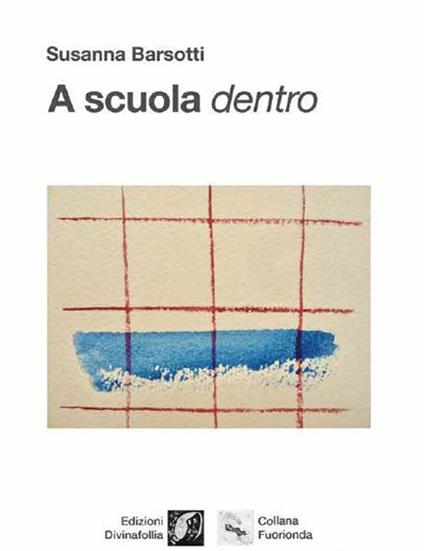 A scuola dentro - Susanna Barsotti - copertina