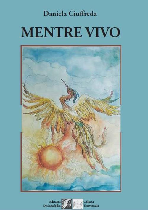 Mentre vivo - Daniela Ciuffreda - copertina