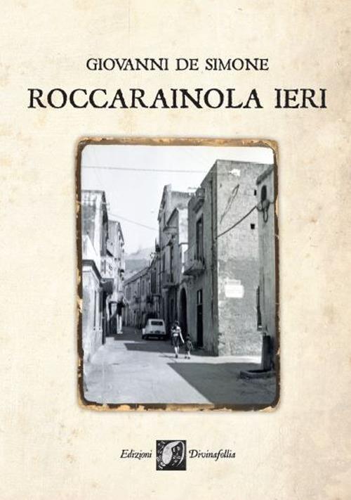 Roccarainola ieri - Giovanni De Simone - copertina
