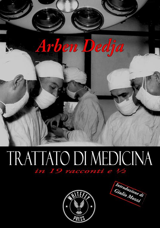 Trattato di medicina in 19 racconti e ½ - Arben Dedja - copertina