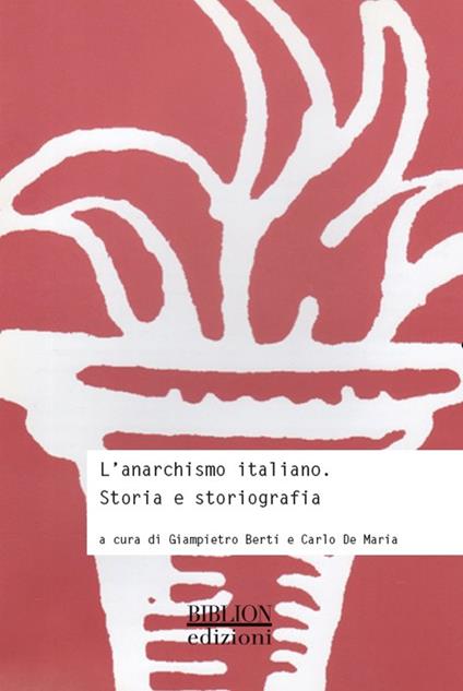 L'anarchismo italiano. Storia e storiografia - copertina