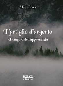 L'artiglio d'argento. Il viaggio dell'apprendista