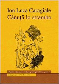 Canuta lo strambo - Ion L. Cargiale - copertina