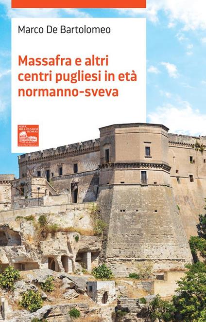 Massafra e altri centri pugliesi in età Normanno-Sveva - Marco De Bartolomeo - ebook