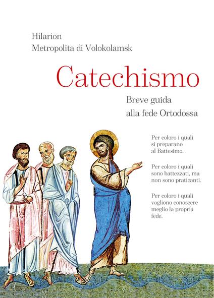 Catechismo. Breve guida alla fede Ortodossa - Hilarion di Volokolamsk - copertina