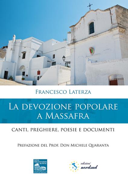 La devozione popolare a Massafra. Canti, preghiere, poesie e documenti - Francesco Laterza - copertina
