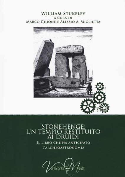Stonehenge: un tempio restituito ai druidi. Il libro che ha anticipato l'archeoastronomia - William Stukeley - copertina