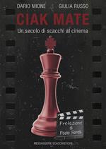 Ciak Mate. Un secolo di scacchi al cinema