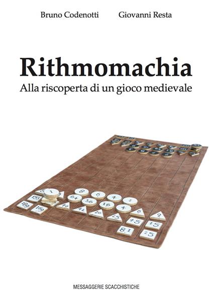Rithmomachia. Alla riscoperta di un gioco medievale - Bruno Codenotti,Giovanni Resta - copertina