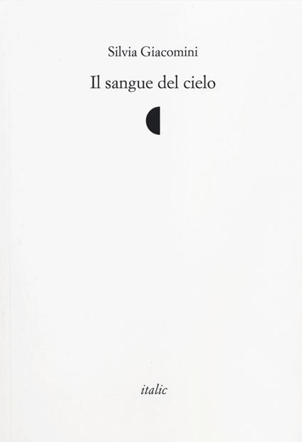 Il sangue del cielo - Silvia Giacomini - copertina