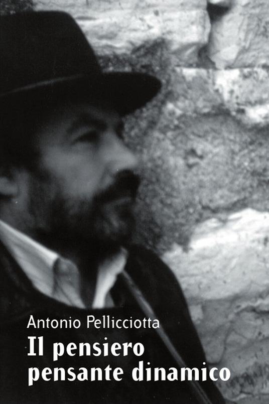 Il pensiero pensante dinamico - Antonio Pellicciotta - copertina