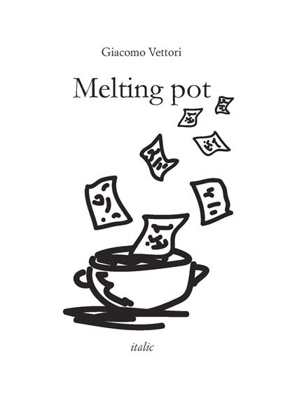 Melting pot - Giacomo Vettori - copertina