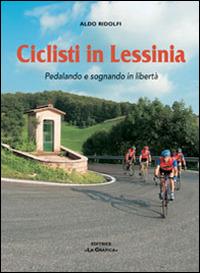 Ciclisti in Lessinia. Pedalando e sognando in libertà - Aldo Ridolfi - copertina