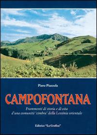Campofontana. Frammenti di storia e di vita d'una comunità cimbra della Lessinia orientale - Piero Piazzola - copertina