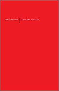 La musica e il silenzio - Vilma Costantini - copertina