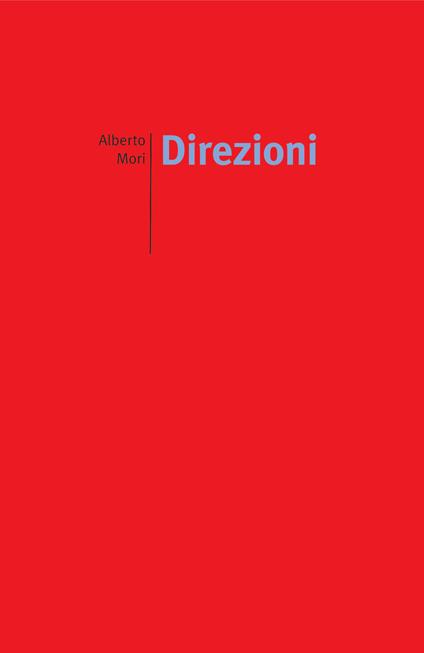 Direzioni. Nuova ediz. - Alberto Mori - copertina