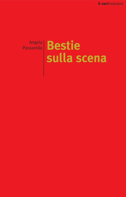 Bestie sulla scena - Angela Passarello - copertina