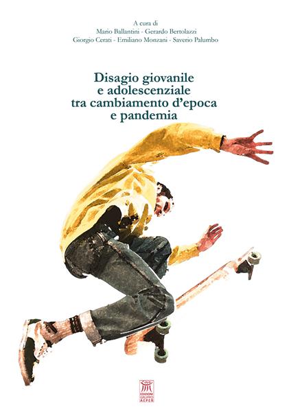 Disagio giovanile e adolescenziale tra cambiamento d'epoca e pandemia - copertina