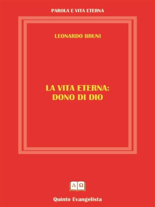 La vita eterna dono di Dio - Leonardo Bruni - ebook