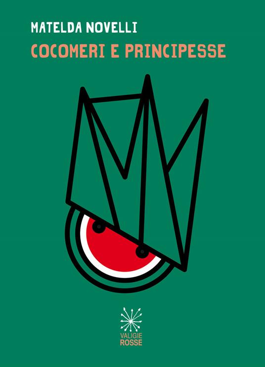 Cocomeri e principesse - Matelda Novelli - copertina