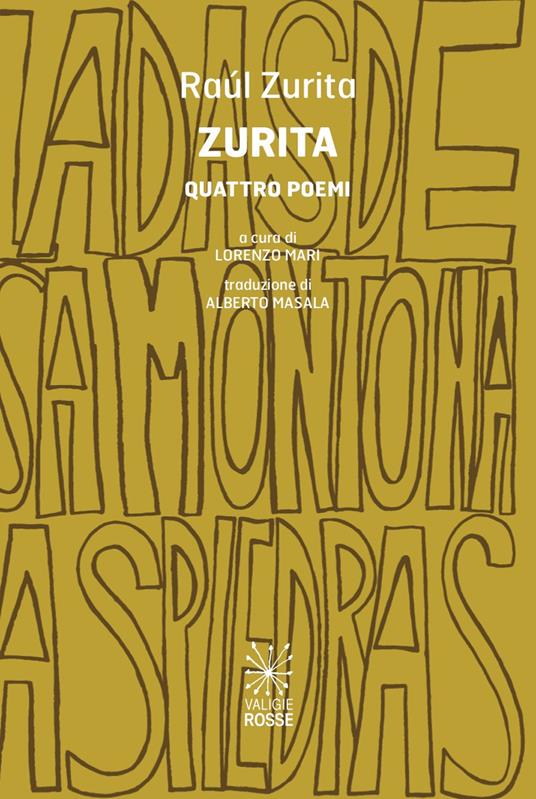 Zurita. Quattro poemi. Testo spagnolo a fronte. Ediz. bilingue - Raúl Zurita - copertina