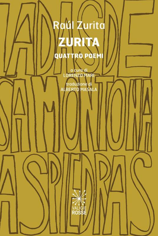 Zurita. Quattro poemi. Testo spagnolo a fronte. Ediz. bilingue - Raúl Zurita - copertina