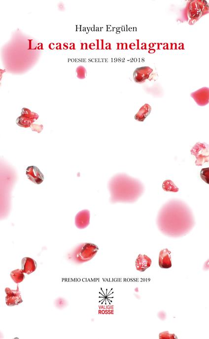 La casa nella melagrana. Poesie scelte 1982-2018 - Haydar Ergülen - copertina