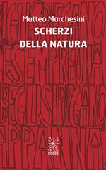 Scherzi della natura