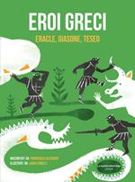 Eroi greci. Eracle, Giasone, Teseo