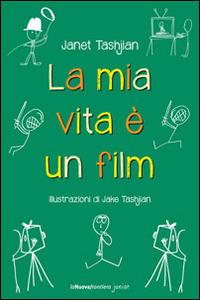 La mia vita è un film - Janet Tashjian - copertina