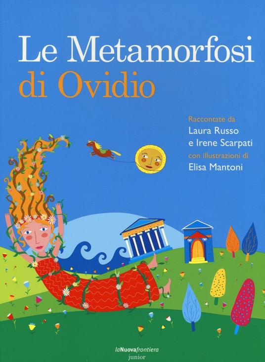 Le metamorfosi di Ovidio - Laura Russo,Irene Scarpati - copertina