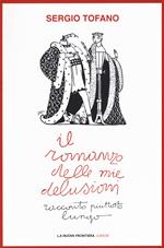 Il romanzo delle mie delusioni. Racconto piuttosto lungo