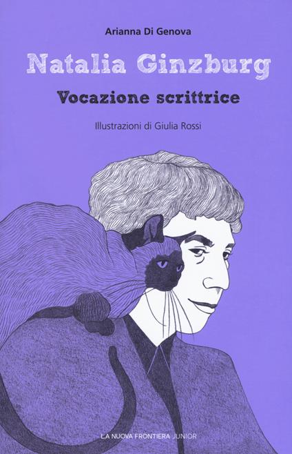 Natalia Ginzburg. Vocazione scrittrice - Arianna Di Genova - copertina
