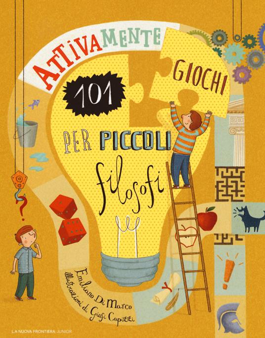 Attivamente. 101 giochi per piccoli filosofi - Emiliano Di Marco - copertina