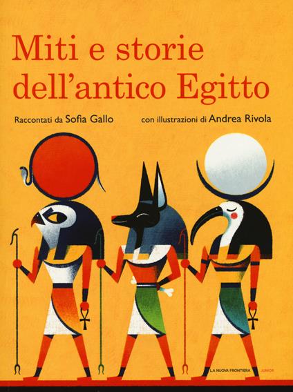 Miti e storie dell'antico Egitto - Sofia Gallo - copertina