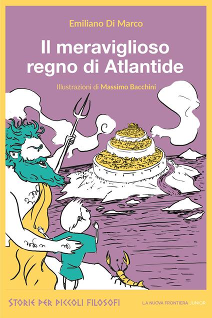 Il meraviglioso regno di Atlantide - Massimo Bacchini,Emiliano Di Marco - ebook