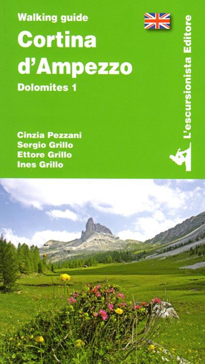 Cortina d'Ampezzo. Dolomites. Vol. 1 - Cinzia Pezzani,Sergio Grillo,Ettore Grillo - copertina