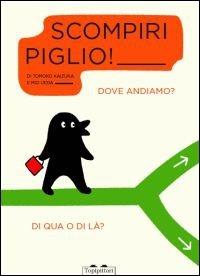 Scompiripiglio! Dove andiamo? Di qua o di là? - copertina