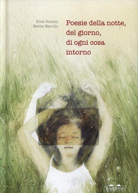 Poesie della notte, del giorno, di ogni cosa intorno - Silvia Vecchini,Marina Marcolin - copertina