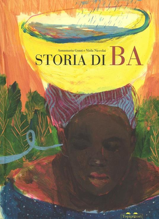 Storia di Ba - Annamaria Gozzi,Viola Niccolai - copertina