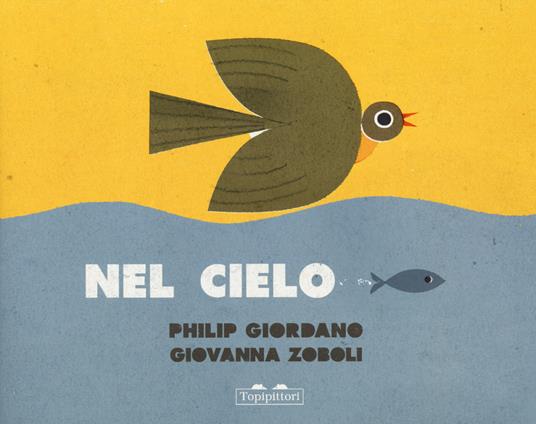 Nel cielo-Nel mare. Ediz. a colori - Philip Giordano,Giovanna Zoboli - copertina