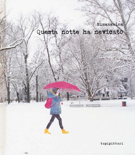 Questa notte ha nevicato. Ediz. a colori - Ninamasina - copertina