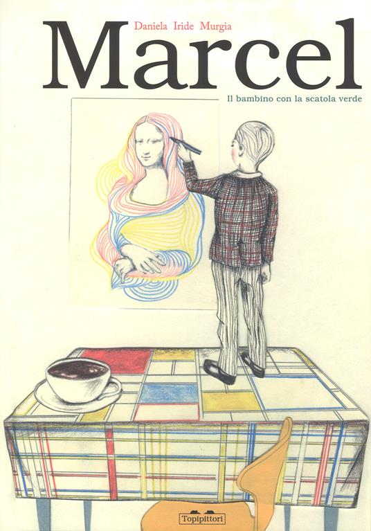 Marcel. Il bambino con la scatola verde. Ediz. a colori - Daniela Iride Murgia - copertina