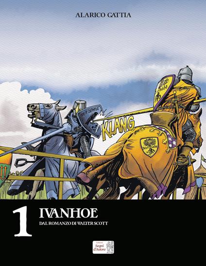 Ivanhoe. Ediz. speciale - Alarico Gattia - copertina